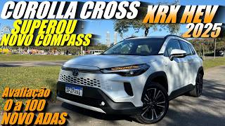 Novo COROLLA CROSS XRX Hybrid 2025  Muito melhor Novo ADAS e Novos Equipamentos Avaliação [upl. by Schild]