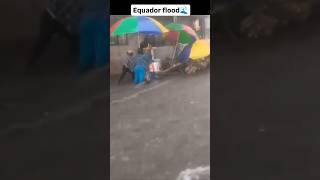 Equador Flood Car Swept equador flood flashflood car swept viralvideo floodvideos videos [upl. by Bibby]