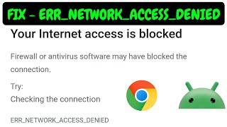 Fix Your Internet Access is Blocked in Chrome Android Mobile ✔ ERRNETWORKACCESSDENIED [upl. by Notyep783]