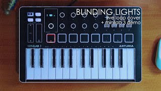 The Weeknd  Blinding Lights Live Loop Cover  Minilab 3  Demo [upl. by Wallis355]