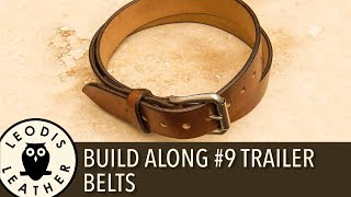 Leather Build Along Pattern 9 Trailer Belts [upl. by Ayalahs261]