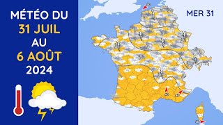 Météo du Mercredi 31 Juillet au Mardi 6 Août 2024 [upl. by Steffi586]