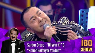 Serdar Ortaç  “Bilsem Ki” amp “Haber Gelmiyor Yardan” [upl. by Ellennej412]