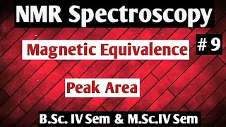 NMR Spectroscopy Magnetic Equivalence peak Area NOBLECHEMISTRY [upl. by Yenatirb100]