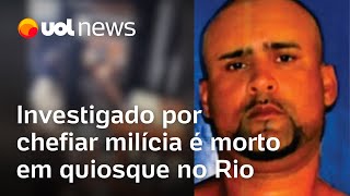 Sérgio Bomba Investigado por chefiar milícia no Rio é morto a tiros em quiosque [upl. by Jorgenson]