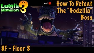 Luigis Mansion 3  How To Defeat The Godzilla Like Boss  8F  Floor 8 [upl. by Seta148]