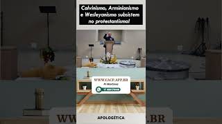 Calvinismo Arminianismo e Wesleyanismo subsistem no protestantismo calvino arminianismo wesley [upl. by Initof]