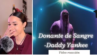 REACCIONANDO A DONANTE DE SANGRE Daddy Yankee [upl. by Llenrahc]