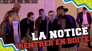 LA NOTICE  RENTRER EN BOÎTE [upl. by Elyc]