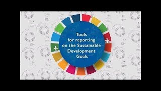 Tools for reporting on the Sustainable Development Goals [upl. by Hatty]