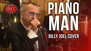 Piano Man BILLY JOEL Song Cover by The HSCC Feat Danny Lopresto [upl. by Nerland]