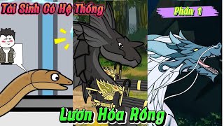 Phần 1 Tái Sinh Thành Con Lươn Hóa Rồng  Kiên VietSub [upl. by Abell222]