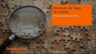 Previsión tipos de interés Bankinter diciembre 2016 [upl. by Thurnau]