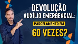 Pode parcelar a devolução do auxilio emergencial Parcelamento em 60 vezes [upl. by Ecinnaj]