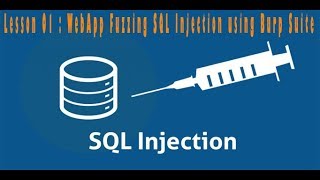 lesson 01 WebApp Fuzzing SQL Injection using Burp Suite [upl. by Past]