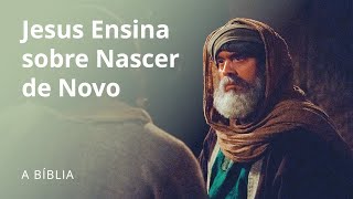 Jesus Ensina a Respeito de Nascer de Novo [upl. by Fessuoy]