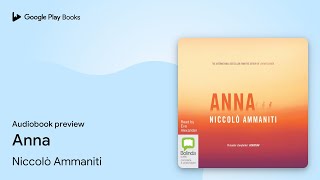 Anna by Niccolò Ammaniti · Audiobook preview [upl. by Naed]