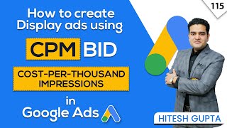 How to Create Google Display Ads Using CPM Bid Strategy  StepByStep Tutorial [upl. by Lladnar117]