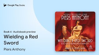 Wielding a Red Sword Book 4 by Piers Anthony · Audiobook preview [upl. by Wylma913]