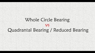 Whole Circle and Quadrantal bearing Additional explanatory video [upl. by Winsor]