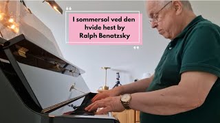 I sommersol ved den hvide hest by Ralph Benatzsky [upl. by Nawuj]