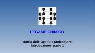 Lezioni di chimica  legame chimico  11 teoria dell Orbitale Molecolare introduzione parte 1 [upl. by Ahilam]