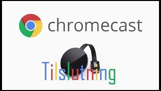 Chromecast Tilslutning SetUp [upl. by Noivax]