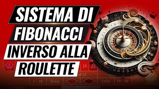 Sistema di Fibonacci Inverso alla Roulette Maggiori Vincite [upl. by Sorce]