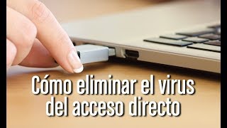 Cómo eliminar el virus del acceso directo de un pendrive [upl. by Grunenwald]