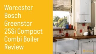 Worcester Bosch Greenstar 25si Combi Gas Boiler Review  Hometree UK [upl. by Cristen488]