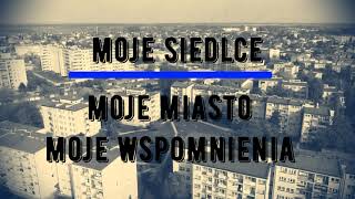 Moje Siedlce moje miasto moje wspomnienia cz 4 [upl. by Goodyear]