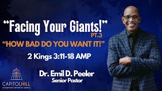 Facing Your Giants Pt 3 quotHow Bad Do You Want Itquot  Dr Emil D Peeler [upl. by Veal]