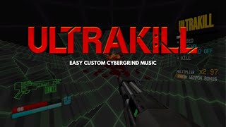 ULTRAKILL Easy custom Cybergrind Music [upl. by Ciaphus444]