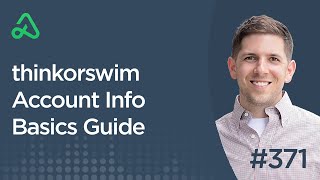 thinkorswim Account Info Basics Guide Episode 371 [upl. by Llerruj]