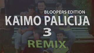 WhyDotas Remix  KAIMO PALICIJA 3 BLOOPERS [upl. by Pius209]