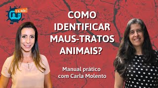 Como identificar MAUSTRATOS em animais  ep 80 com Carla Molento [upl. by Ardnaeed947]