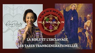 La Bible et lesclavage Les tares transgénérationelles [upl. by Kubis]