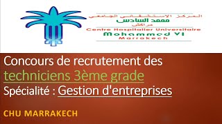 concours de recrutement des techniciens 3ème grade Gestion dentreprises au CHU MARRAKECH [upl. by Siol]