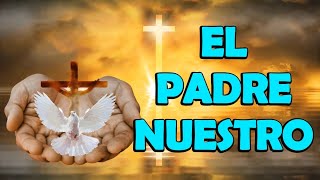 El Padre Nuestro La Oración Perfecta [upl. by Stoddard364]