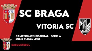 SC Braga A vs Vitória SC A  Campeonato Distrital  Sub16 Masculino [upl. by Ramsden]