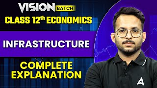 Class 12 Economics  INFRASTRUCTURE  Complete Explanation  By Prince Sir [upl. by Ayatan705]