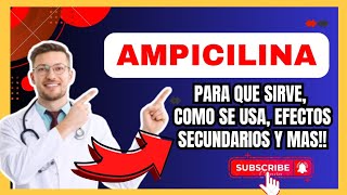 💊 Qué es y Para Qué Sirve Ampicilina Mecanismo de Acción Efectos Secundarios y Más [upl. by Lezned]