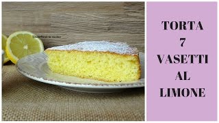 Torta 7 vasetti al limone  Divertirsi in cucina [upl. by Lseil909]