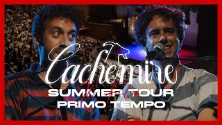 CACHEMIRE SUMMER TOUR  Il Film  Primo Tempo [upl. by Sacksen]