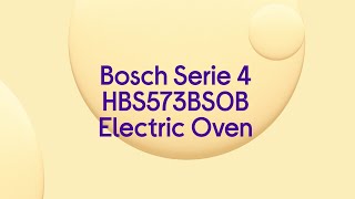 Bosch Serie 4 HBS573BS0B Electric Oven  Featured Tech  Currys PC World [upl. by Zanze842]