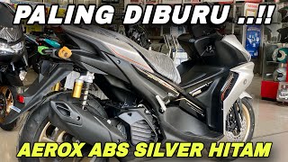 AEROX 155 ABS TERBARU PALING SULIT DICARI ‼️ [upl. by Reivaj]