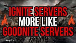 Lets Talk About Ignite Servers  Lost Ark [upl. by Bevvy]