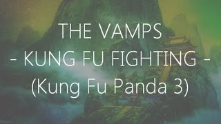 The Vamps  Kung Fu Fighting Lyrics [upl. by Oys407]