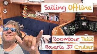 4 SY Offline Roomtour Segelyacht Bavaria 37 Cruiser Teil 2 Innenansichten Tops und Flops [upl. by Athalee435]