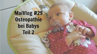 Osteopathie bei Babys  Erstes Fazit  MaiVlog 29  Frau Farbenfroh [upl. by Yeneffit]